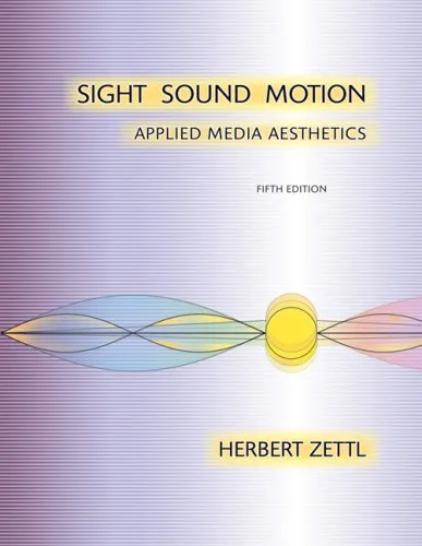 Sight, Sound, Motion: Applied Media Aesthetics