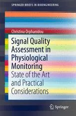 Signal Quality Assessment in Physiological Monitoring: State of the Art and Practical Considerations