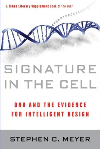 Signature in the Cell: DNA and the Evidence for Intelligent Design