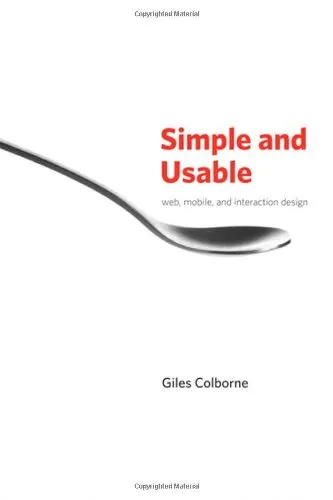 Simple and Usable Web, Mobile, and Interaction Design (Voices That Matter)