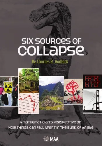 Six Sources of Collapse: a Mathematician's Perspective on How Things Can Fall Apart in the Blink of an Eye