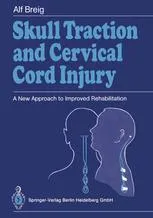 Skull Traction and Cervical Cord Injury: A New Approach to Improved Rehabilitation