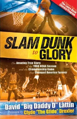 Slam dunk to glory: the amazing story of the 1966 NCAA season and the championship game that changed America