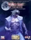 Slaves of the Moon: The Essential Guide to Lycanthropes (Races of Legend)