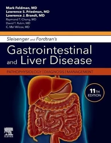 Sleisenger and Fordtran's Gastrointestinal and Liver Disease: Pathophysiology, Diagnosis, Management - 2 Volume Set