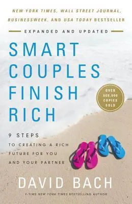 Smart Couples Finish Rich, Revised and Updated: 9 Steps to Creating a Rich Future for You and Your Partner