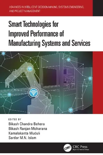 Smart Technologies for Improved Performance of Manufacturing Systems and Services (Advances in Intelligent Decision-Making, Systems Engineering, and Project Management)