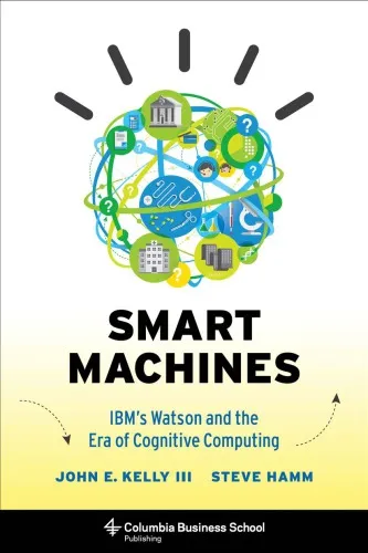 Smart machines: IBM's Watson and the era of cognitive computing