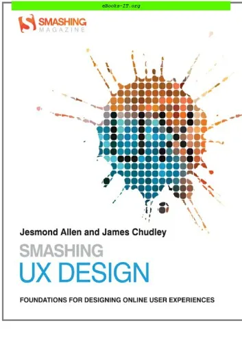 Smashing UX Design: Foundations for Designing Online User Experiences