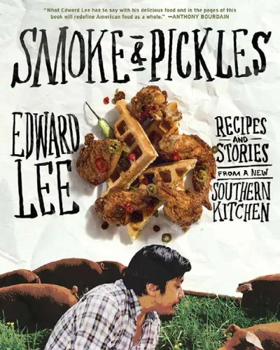 Smoke & pickles recipes and stories from a new southern kitchen