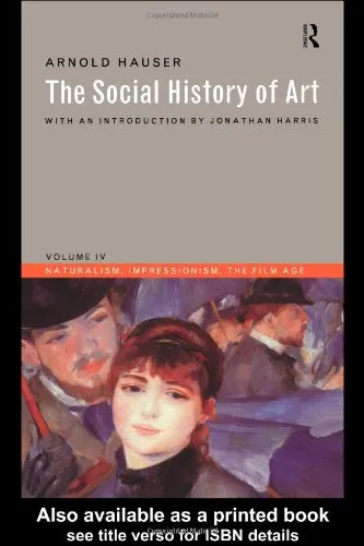 Social History of Art, Boxed Set: The Social History of Art: Naturalism, Impressionism, the Film Age