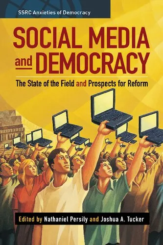 Social Media and Democracy: The State of the Field, Prospects for Reform