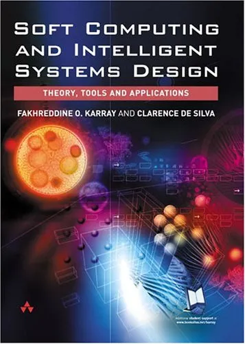 Cover of Soft Computing and Intelligent Systems Design: Theory, Tools and Applications
