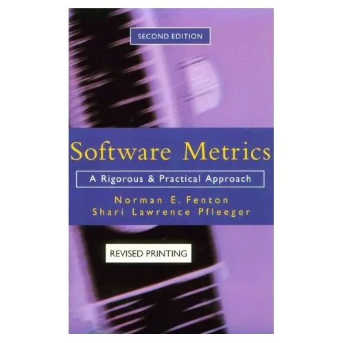 Software Metrics: A Rigorous and Practical Approach, Revised