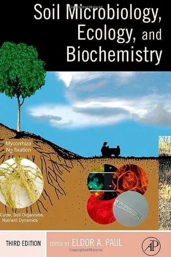 Soil Microbiology, Ecology and Biochemistry, Third Edition