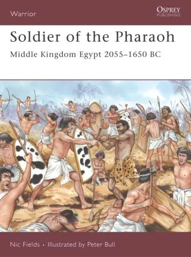 Soldier of the Pharaoh: Middle Kingdom Egypt 2055-1650 BC