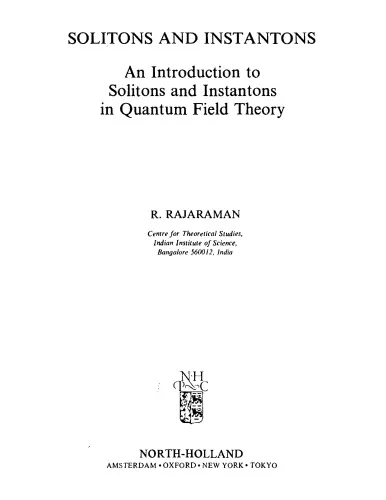 Solitons and instantons : an introduction to solitons and instantons in quantum field theory