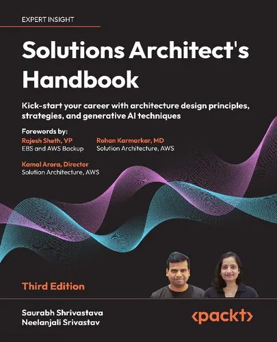 Solutions Architect's Handbook - Third Edition: Kick-start your career with architecture design principles, strategies, and generative AI techniques