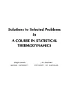 Solutions to Selected Problems in a Course in Statistical Thermodynamics