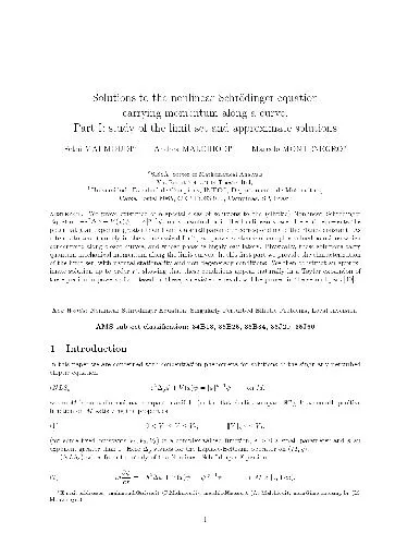 Solutions to the nonlinear Schrodinger equation carrying momentum along a curve. I study of the limit set and approximate solutions