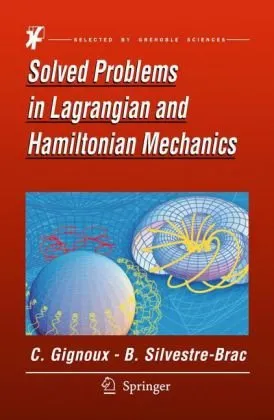 Solved Problems in Lagrangian and Hamiltonian Mechanics