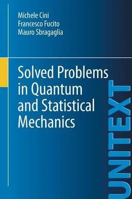 Solved Problems in Quantum and Statistical Mechanics