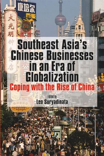 Southeast Asia's Chinese Businesses in an Era of Globalization: Coping with the Rise of China