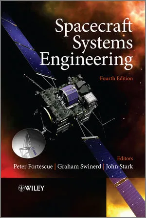 Spacecraft Systems Engineering, Fourth Edition