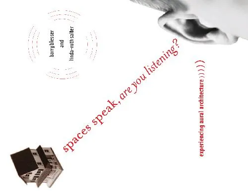 Spaces Speak, Are You Listening?: Experiencing Aural Architecture