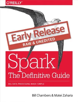 Spark.  The Definitive Guide.  Big data processing made simple