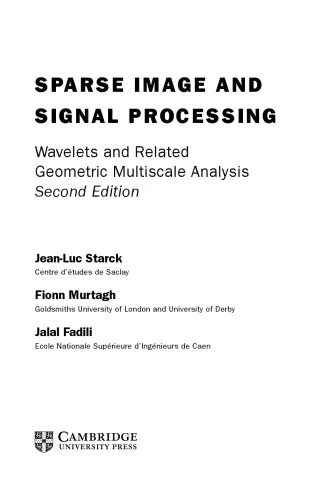 Sparse Image and Signal Processing: Wavelets and Related Geometric Multiscale Analysis