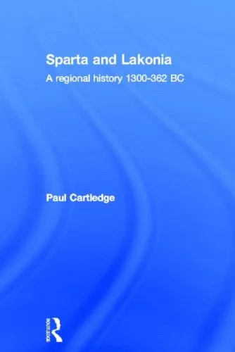 Sparta and Lakonia: A Regional History 1300–362 BC & Hellenistic and Roman Sparta: A Tale of Two Cities