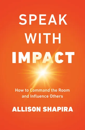 Speak with impact: how to command the room and influence others