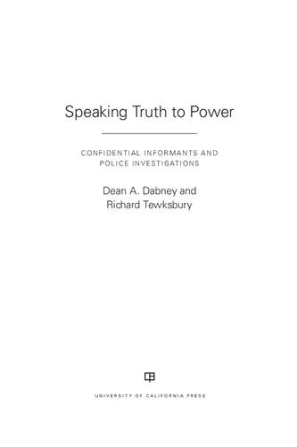 Speaking Truth to Power: Confidential Informants and Police Investigations