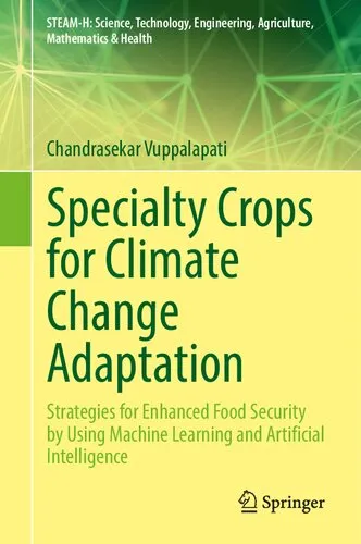 Specialty Crops for Climate Change Adaptation: Strategies for Enhanced Food Security by Using Machine Learning and Artificial Intelligence (STEAM-H: ... Agriculture, Mathematics & Health)