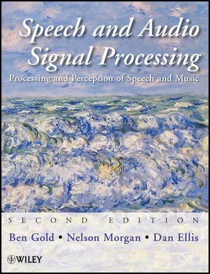 Speech and Audio Signal Processing: Processing and Perception of Speech and Music, Second Edition