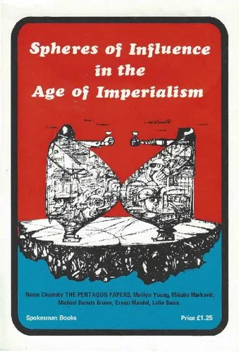 Spheres of Influence in the Age of Imperialism: Papers Submitted to the Bertrand Russell Centenary Symposium, Linz, Austria, September 11th to 15th, 1972