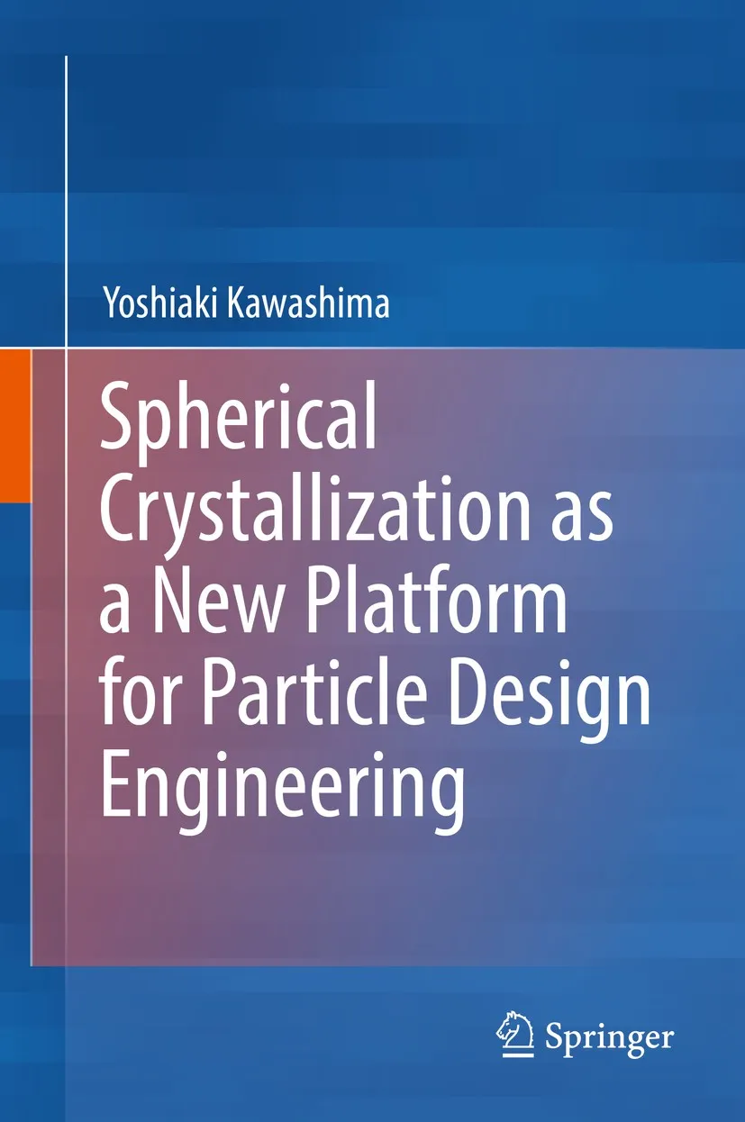 Spherical Crystallization as a New Platform for Particle Design Engineering