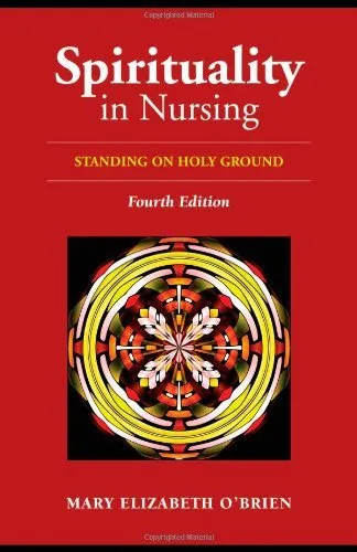 Spirituality in Nursing - Standing on Holy Ground, 4th Edition