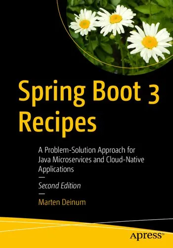 Spring Boot 3 Recipes A Problem-Solution Approach for Java Microservices and Cloud-Native Applications