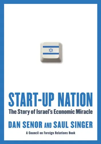 Start-Up Nation: The Story of Israel’s Economic Miracle