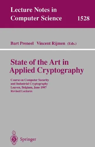 State of the Art in Applied Cryptography: Course on Computer Security and Industrial Cryptography, Leuven, Belgium, June 3-6, 1997 Revised Lectures (Lecture Notes in Computer Science, 1528)