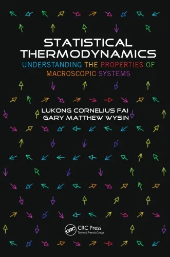 Statistical Thermodynamics : Understanding the Properties of Macroscopic Systems