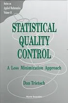 Statistical quality control : a loss minimization approach