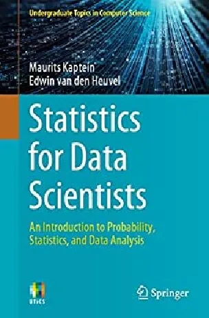 Statistics for Data Scientists: An Introduction to Probability, Statistics, and Data Analysis