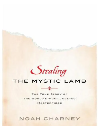 Stealing the Mystic Lamb: The True Story of the World's Most Coveted Masterpiece