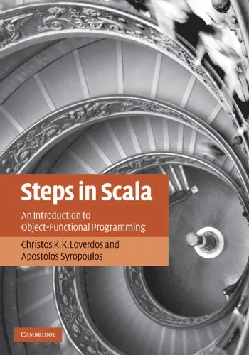 Steps in Scala: An Introduction to Object-Functional Programming