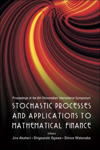 Stochastic Processes and Applications to Mathematical Finance: Proceedings of the 6th International Symposium, Ritsumeikan University, Japan, 6-10 March 2006