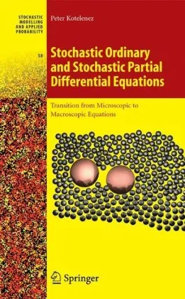 Cover of Stochastic ordinary and stochastic partial differential equations: transition from microscopic to macroscopic equations