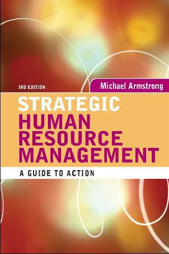 Strategic Human Resource Management: A Guide to Action